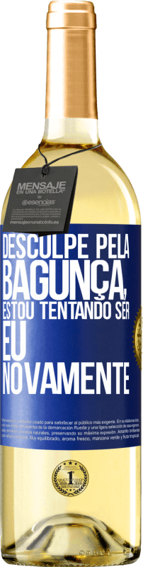 29,95 € | Vinho branco Edição WHITE Desculpe pela bagunça, estou tentando ser eu novamente Etiqueta Azul. Etiqueta personalizável Vinho jovem Colheita 2024 Verdejo