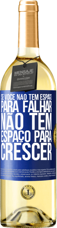 29,95 € Envio grátis | Vinho branco Edição WHITE Se você não tem espaço para falhar, não tem espaço para crescer Etiqueta Azul. Etiqueta personalizável Vinho jovem Colheita 2025 Verdejo