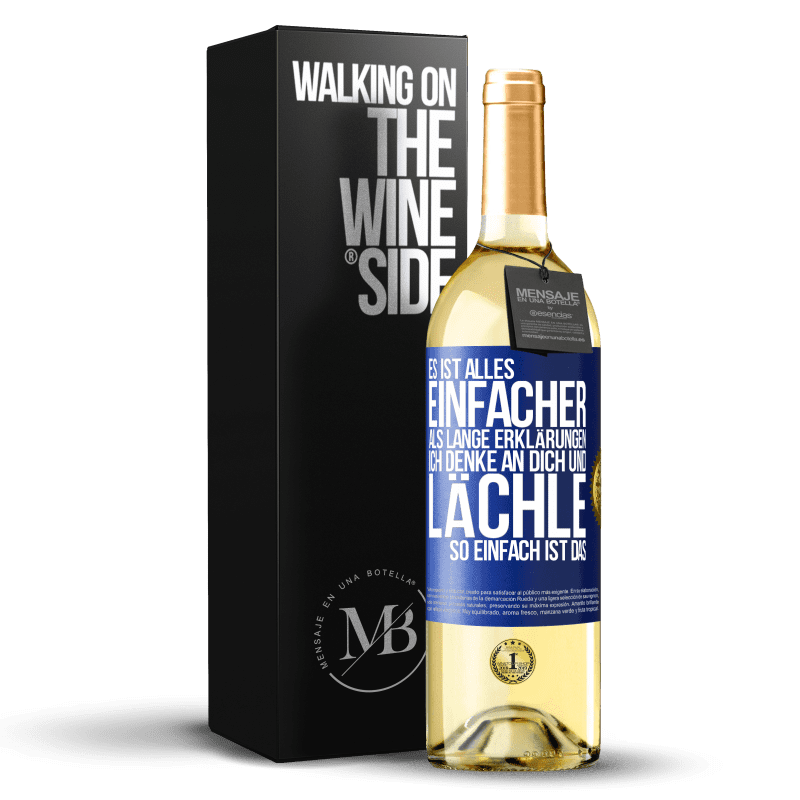 29,95 € Kostenloser Versand | Weißwein WHITE Ausgabe Es ist alles einfacher als lange Erklärungen. Ich denke an dich und lächle. So einfach ist das Blaue Markierung. Anpassbares Etikett Junger Wein Ernte 2025 Verdejo