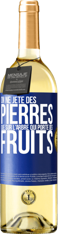 29,95 € | Vin blanc Édition WHITE On ne jète des pierres que sur l'arbre qui porte des fruits Étiquette Bleue. Étiquette personnalisable Vin jeune Récolte 2024 Verdejo