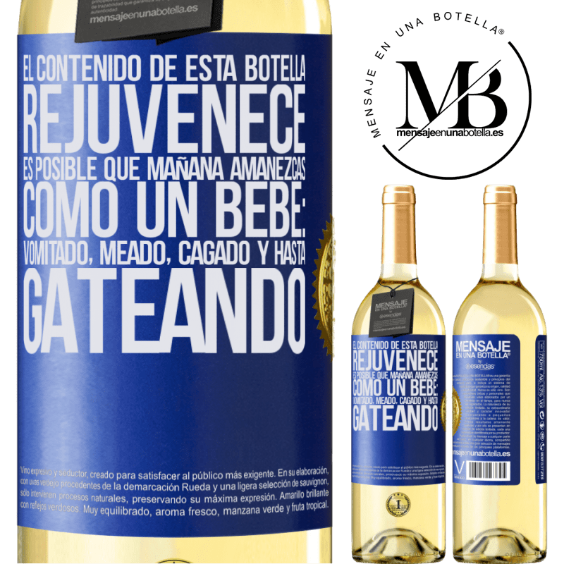 29,95 € Envío gratis | Vino Blanco Edición WHITE El contenido de esta botella rejuvenece. Es posible que mañana amanezcas como un bebé: vomitado, meado, cagado y hasta Etiqueta Azul. Etiqueta personalizable Vino joven Cosecha 2024 Verdejo