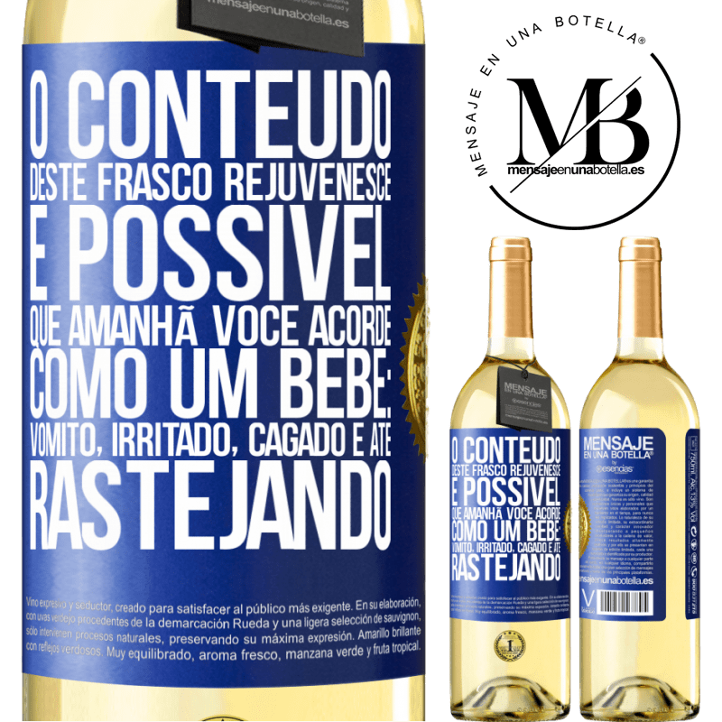29,95 € Envio grátis | Vinho branco Edição WHITE O conteúdo deste frasco rejuvenesce. É possível que amanhã você acorde como um bebê: vômito, irritado, cagado e até Etiqueta Azul. Etiqueta personalizável Vinho jovem Colheita 2024 Verdejo