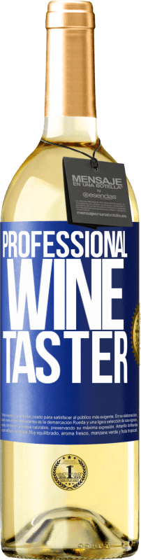 29,95 € | Белое вино Издание WHITE Professional wine taster Синяя метка. Настраиваемая этикетка Молодое вино Урожай 2024 Verdejo