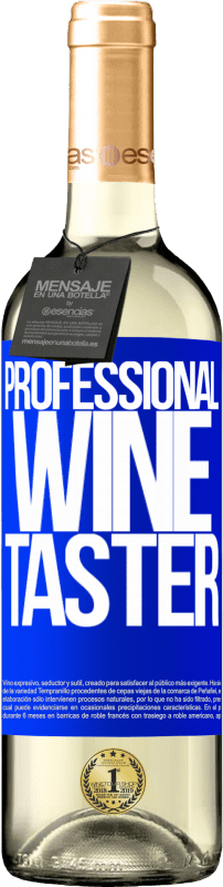 29,95 € | Vin blanc Édition WHITE Professional wine taster Étiquette Bleue. Étiquette personnalisable Vin jeune Récolte 2023 Verdejo