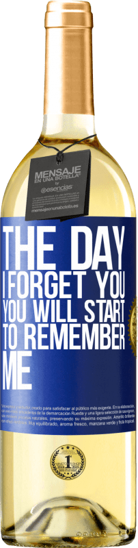 29,95 € | Белое вино Издание WHITE В тот день, когда я забуду тебя, ты начнешь меня вспоминать Синяя метка. Настраиваемая этикетка Молодое вино Урожай 2023 Verdejo