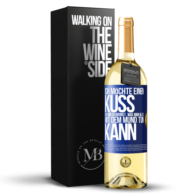 29,95 € Kostenloser Versand | Weißwein WHITE Ausgabe Ich möchte einen Kuss, der mir beibringt, was man alles mit dem Mund tun kann Blaue Markierung. Anpassbares Etikett Junger Wein Ernte 2023 Verdejo