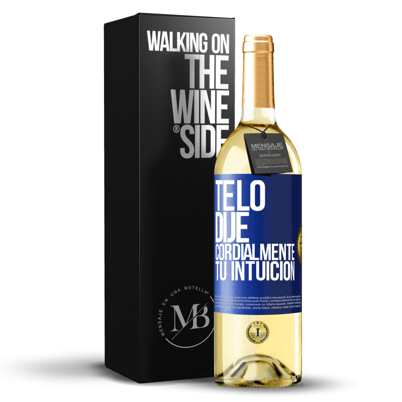 29,95 € Envío gratis | Vino Blanco Edición WHITE Te lo dije. Cordialmente, tu intuición Etiqueta Azul. Etiqueta personalizable Vino joven Cosecha 2024 Verdejo