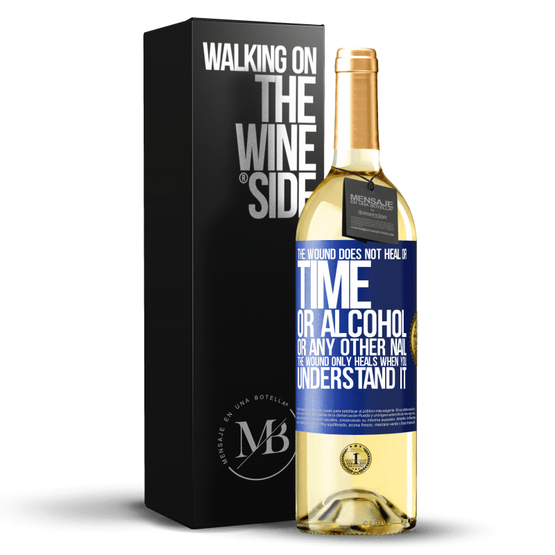 29,95 € Бесплатная доставка | Белое вино Издание WHITE Рана не заживает ни у времени, ни у алкоголя, ни у любого другого ногтя. Рана заживает только тогда, когда ты это понимаешь Синяя метка. Настраиваемая этикетка Молодое вино Урожай 2023 Verdejo