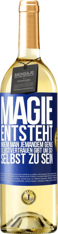 29,95 € Kostenloser Versand | Weißwein WHITE Ausgabe Magie entsteht, indem man jemandem genug Selbstvertrauen gibt um sich selbst zu sein Blaue Markierung. Anpassbares Etikett Junger Wein Ernte 2024 Verdejo