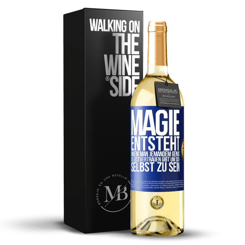 24,95 € Kostenloser Versand | Weißwein WHITE Ausgabe Magie entsteht, indem man jemandem genug Selbstvertrauen gibt, um sich selbst zu sein Blaue Markierung. Anpassbares Etikett Junger Wein Ernte 2021 Verdejo