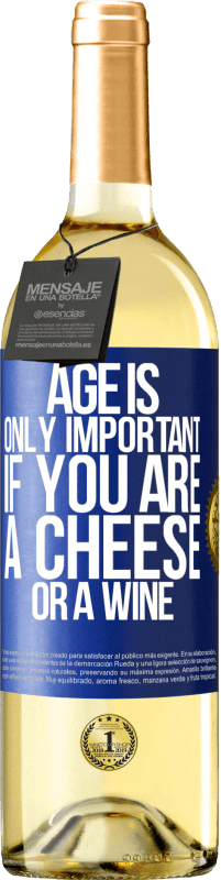 29,95 € | White Wine WHITE Edition Age is only important if you are a cheese or a wine Blue Label. Customizable label Young wine Harvest 2023 Verdejo