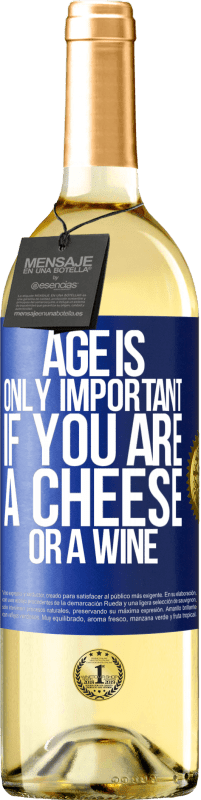 29,95 € | White Wine WHITE Edition Age is only important if you are a cheese or a wine Blue Label. Customizable label Young wine Harvest 2024 Verdejo