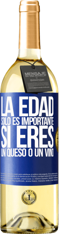 29,95 € Envío gratis | Vino Blanco Edición WHITE La edad solo es importante si eres un queso o un vino Etiqueta Azul. Etiqueta personalizable Vino joven Cosecha 2025 Verdejo
