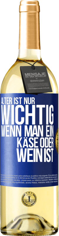 29,95 € | Weißwein WHITE Ausgabe Alter ist nur wichtig, wenn man ein Käse oder Wein ist Blaue Markierung. Anpassbares Etikett Junger Wein Ernte 2024 Verdejo