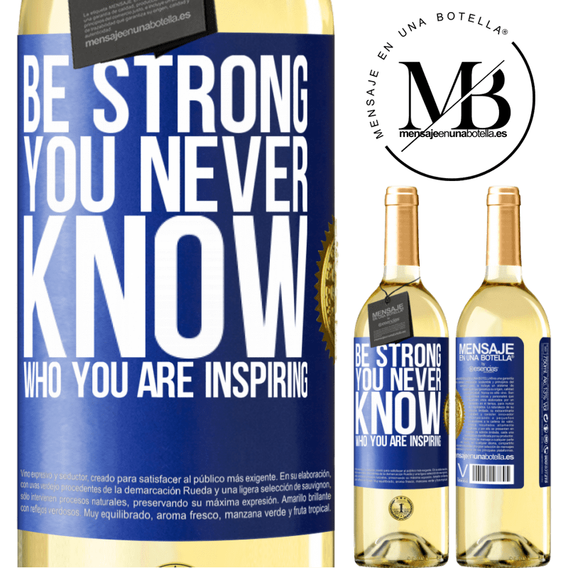 29,95 € Free Shipping | White Wine WHITE Edition Be strong. You never know who you are inspiring Blue Label. Customizable label Young wine Harvest 2022 Verdejo