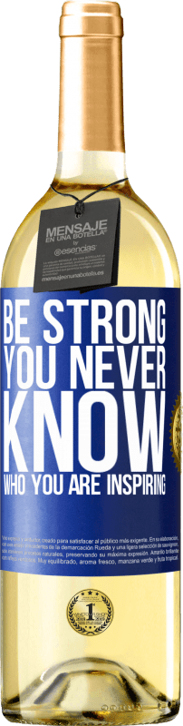 29,95 € | Vinho branco Edição WHITE Be strong. You never know who you are inspiring Etiqueta Azul. Etiqueta personalizável Vinho jovem Colheita 2024 Verdejo