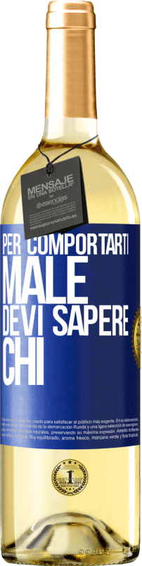 29,95 € | Vino bianco Edizione WHITE Per comportarti male, devi sapere chi Etichetta Blu. Etichetta personalizzabile Vino giovane Raccogliere 2024 Verdejo