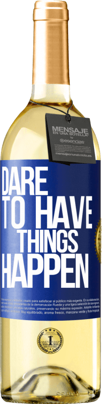 29,95 € Envio grátis | Vinho branco Edição WHITE Dare to have things happen Etiqueta Azul. Etiqueta personalizável Vinho jovem Colheita 2025 Verdejo