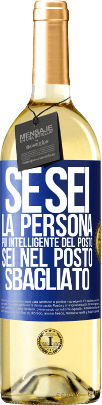 29,95 € | Vino bianco Edizione WHITE Se sei la persona più intelligente del posto, sei nel posto sbagliato Etichetta Blu. Etichetta personalizzabile Vino giovane Raccogliere 2024 Verdejo