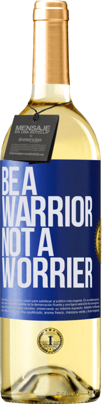 29,95 € Envío gratis | Vino Blanco Edición WHITE Be a warrior, not a worrier Etiqueta Azul. Etiqueta personalizable Vino joven Cosecha 2024 Verdejo