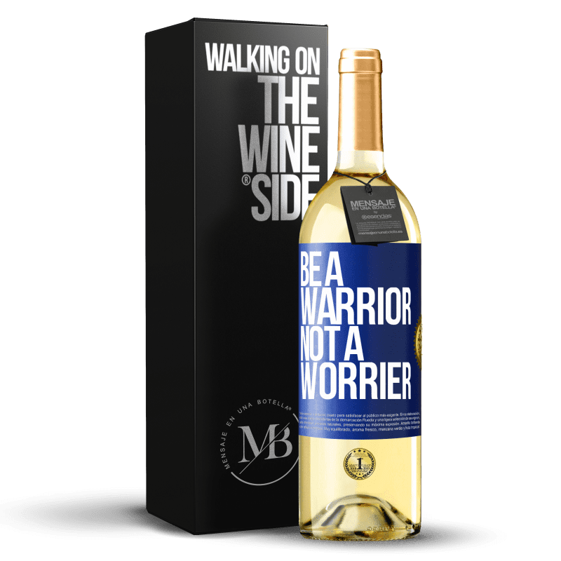 29,95 € Envío gratis | Vino Blanco Edición WHITE Be a warrior, not a worrier Etiqueta Azul. Etiqueta personalizable Vino joven Cosecha 2025 Verdejo