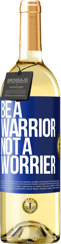 29,95 € | Vino bianco Edizione WHITE Be a warrior, not a worrier Etichetta Blu. Etichetta personalizzabile Vino giovane Raccogliere 2024 Verdejo