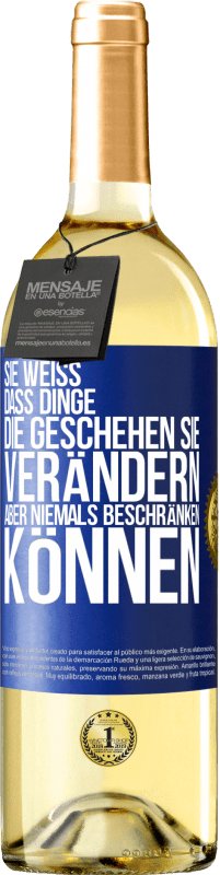 29,95 € | Weißwein WHITE Ausgabe Sie weiß, dass Dinge, die geschehen sie verändern aber niemals beschränken können Blaue Markierung. Anpassbares Etikett Junger Wein Ernte 2024 Verdejo