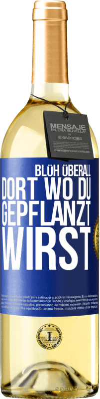 29,95 € Kostenloser Versand | Weißwein WHITE Ausgabe Blüh überall dort, wo du gepflanzt wirst Blaue Markierung. Anpassbares Etikett Junger Wein Ernte 2024 Verdejo