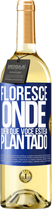 29,95 € | Vinho branco Edição WHITE Floresce onde quer que você esteja plantado Etiqueta Azul. Etiqueta personalizável Vinho jovem Colheita 2024 Verdejo