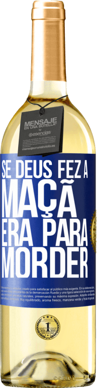 29,95 € | Vinho branco Edição WHITE Se Deus fez a maçã era para morder Etiqueta Azul. Etiqueta personalizável Vinho jovem Colheita 2024 Verdejo