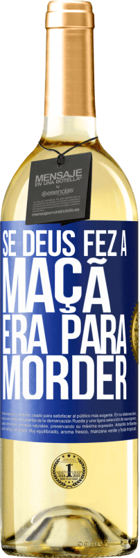 29,95 € | Vinho branco Edição WHITE Se Deus fez a maçã era para morder Etiqueta Azul. Etiqueta personalizável Vinho jovem Colheita 2025 Verdejo