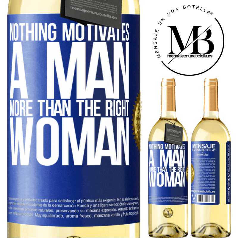 29,95 € Free Shipping | White Wine WHITE Edition Nothing motivates a man more than the right woman Blue Label. Customizable label Young wine Harvest 2022 Verdejo