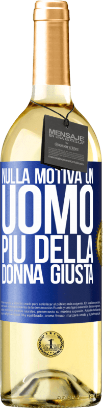 29,95 € | Vino bianco Edizione WHITE Nulla motiva un uomo più della donna giusta Etichetta Blu. Etichetta personalizzabile Vino giovane Raccogliere 2023 Verdejo