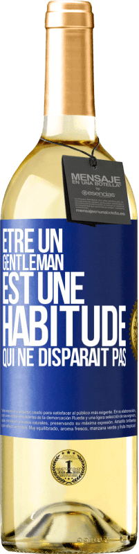 29,95 € Envoi gratuit | Vin blanc Édition WHITE Être un gentleman est une habitude qui ne disparaît pas Étiquette Bleue. Étiquette personnalisable Vin jeune Récolte 2025 Verdejo