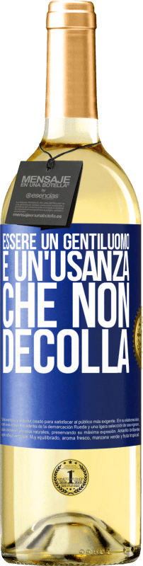 «Essere un gentiluomo è un'usanza che non decolla» Edizione WHITE