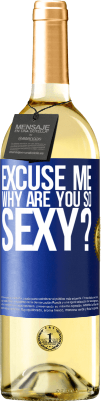 29,95 € | Белое вино Издание WHITE Извините, почему вы такой сексуальный? Синяя метка. Настраиваемая этикетка Молодое вино Урожай 2023 Verdejo