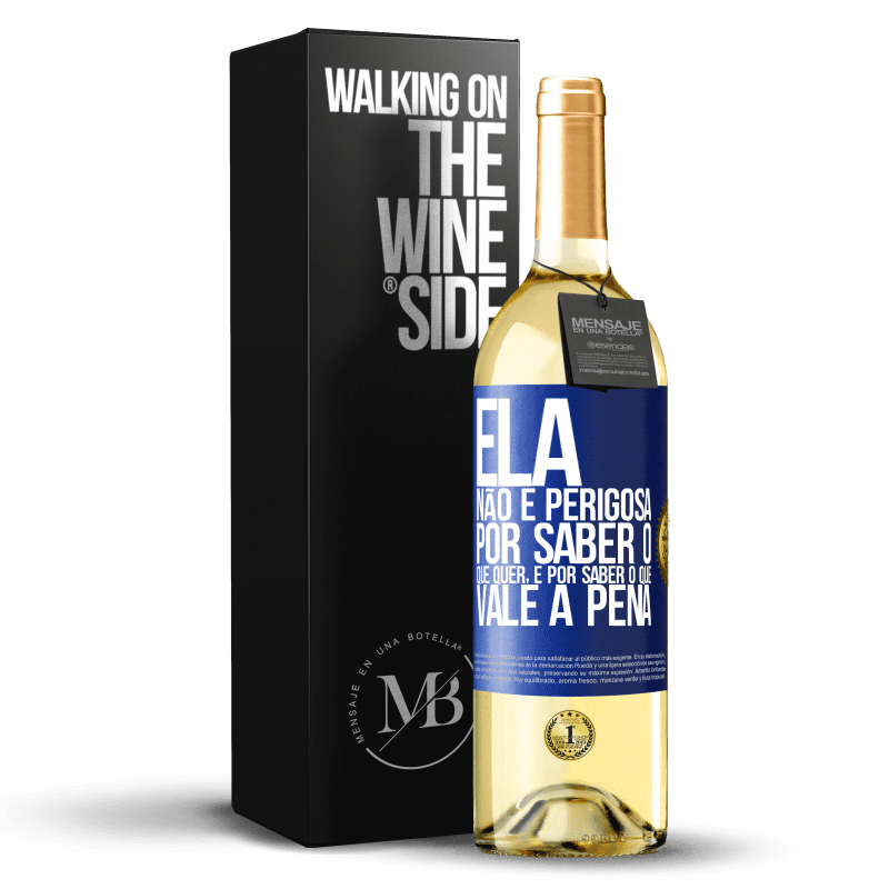 29,95 € Envio grátis | Vinho branco Edição WHITE Ela não é perigosa por saber o que quer, é por saber o que vale a pena Etiqueta Azul. Etiqueta personalizável Vinho jovem Colheita 2025 Verdejo
