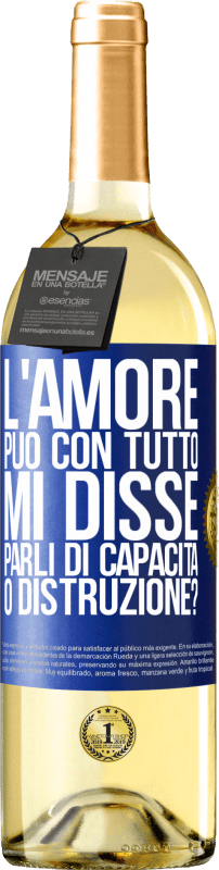 29,95 € | Vino bianco Edizione WHITE L'amore può con tutto, mi disse. Parli di capacità o distruzione? Etichetta Blu. Etichetta personalizzabile Vino giovane Raccogliere 2024 Verdejo