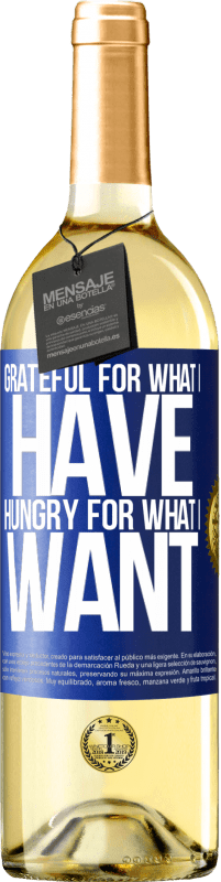 29,95 € | Белое вино Издание WHITE Благодарен за то, что у меня есть, голоден за то, что я хочу Синяя метка. Настраиваемая этикетка Молодое вино Урожай 2023 Verdejo