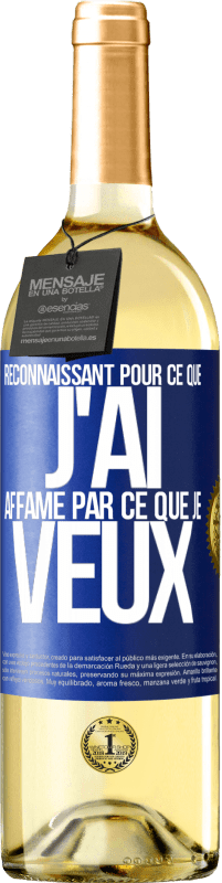 29,95 € Envoi gratuit | Vin blanc Édition WHITE Reconnaissant pour ce que j'ai, affamé par ce que je veux Étiquette Bleue. Étiquette personnalisable Vin jeune Récolte 2025 Verdejo