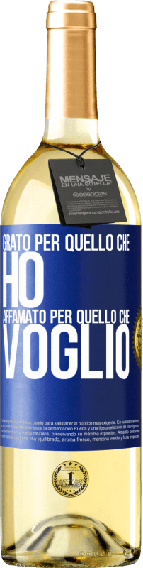 29,95 € Spedizione Gratuita | Vino bianco Edizione WHITE Grato per quello che ho, affamato per quello che voglio Etichetta Blu. Etichetta personalizzabile Vino giovane Raccogliere 2023 Verdejo