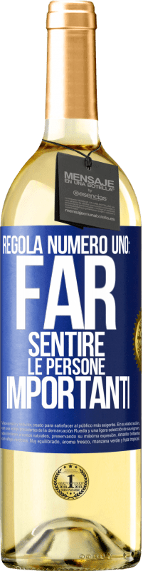 Spedizione Gratuita | Vino bianco Edizione WHITE Regola numero uno: far sentire le persone importanti Etichetta Blu. Etichetta personalizzabile Vino giovane Raccogliere 2023 Verdejo