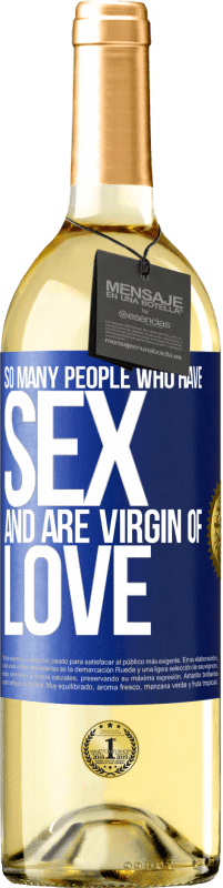 29,95 € | Белое вино Издание WHITE Так много людей, которые занимаются сексом и девственница любви Синяя метка. Настраиваемая этикетка Молодое вино Урожай 2023 Verdejo