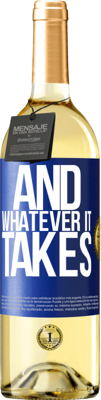 29,95 € | White Wine WHITE Edition And whatever it takes Blue Label. Customizable label Young wine Harvest 2023 Verdejo
