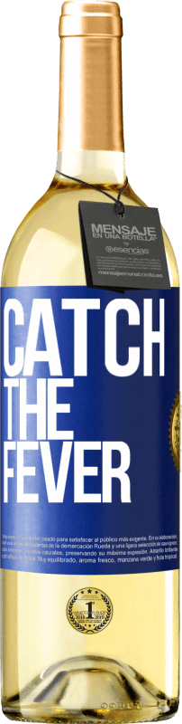 29,95 € | Белое вино Издание WHITE Catch the fever Синяя метка. Настраиваемая этикетка Молодое вино Урожай 2023 Verdejo