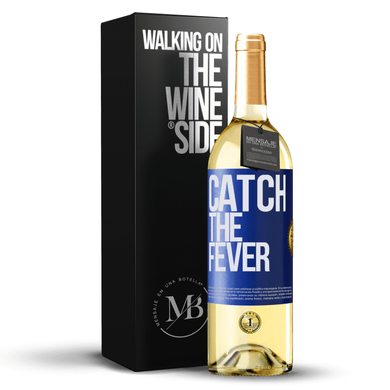 29,95 € Kostenloser Versand | Weißwein WHITE Ausgabe Catch the fever Blaue Markierung. Anpassbares Etikett Junger Wein Ernte 2023 Verdejo