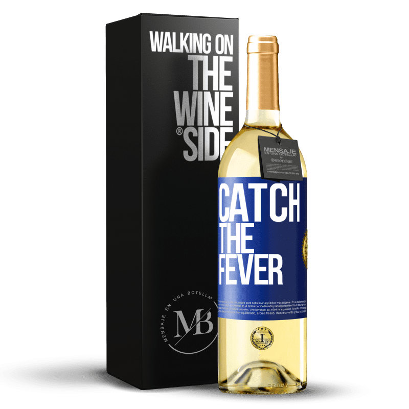 29,95 € Envio grátis | Vinho branco Edição WHITE Catch the fever Etiqueta Azul. Etiqueta personalizável Vinho jovem Colheita 2025 Verdejo