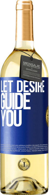29,95 € | White Wine WHITE Edition Let desire guide you Blue Label. Customizable label Young wine Harvest 2023 Verdejo