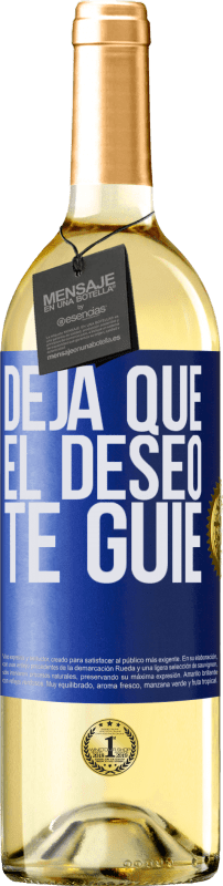 29,95 € | Vino Blanco Edición WHITE Deja que el deseo te guíe Etiqueta Azul. Etiqueta personalizable Vino joven Cosecha 2023 Verdejo