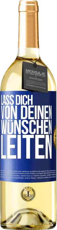 29,95 € | Weißwein WHITE Ausgabe Lass dich von deinen Wünschen leiten Blaue Markierung. Anpassbares Etikett Junger Wein Ernte 2023 Verdejo